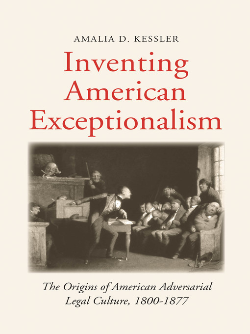 Title details for Inventing American Exceptionalism by Amalia D. Kessler - Wait list